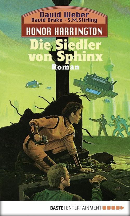 Cover of the book Honor Harrington: Die Siedler von Sphinx by David Drake, David Weber, S.M. Stirling, Bastei Entertainment