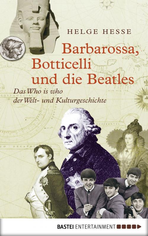 Cover of the book Barbarossa, Botticelli und die Beatles by Helge Hesse, Bastei Entertainment