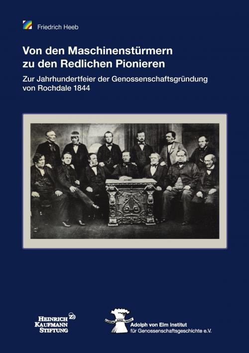 Cover of the book Von den Maschinenstürmern zu den redlichen Pionieren by Friedrich Heeb, Books on Demand