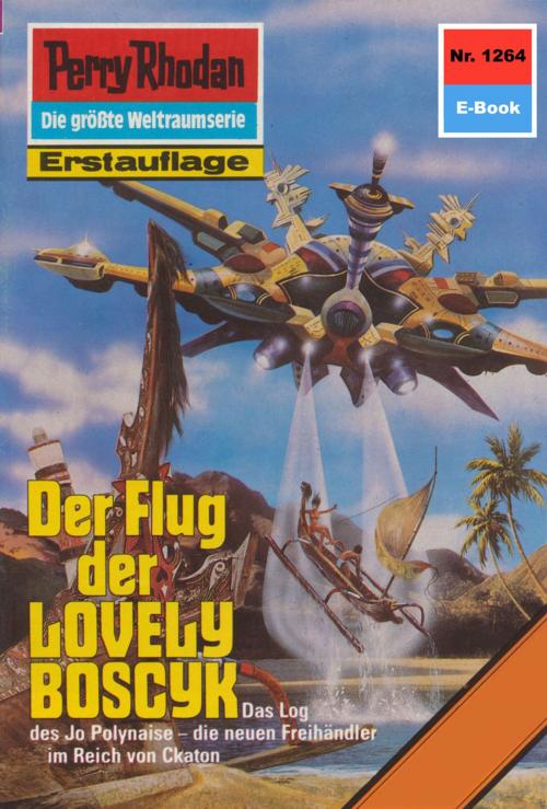 Cover of the book Perry Rhodan 1264: Der Flug der LOVELY BOSCYK by Arndt Ellmer, Perry Rhodan digital