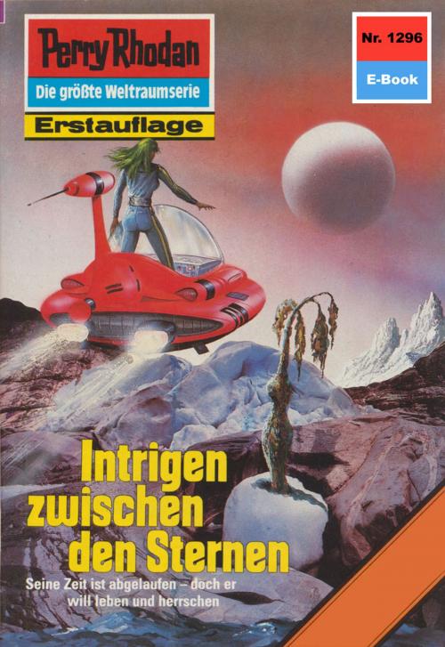 Cover of the book Perry Rhodan 1296: Intrige zwischen den Sternen by Peter Griese, Perry Rhodan digital