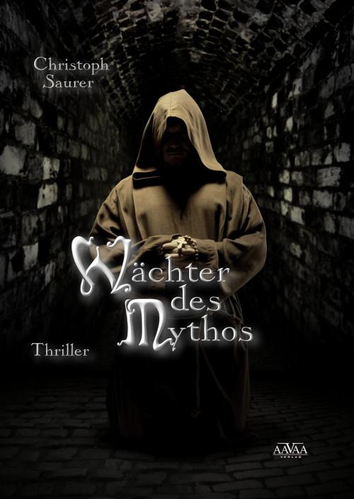 Cover of the book Wächter des Mythos by Christoph Saurer, AAVAA Verlag