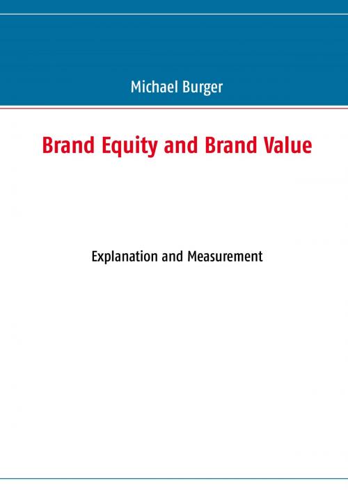Cover of the book Brand Equity and Brand Value by Michael Burger, Books on Demand