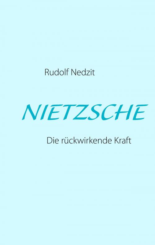 Cover of the book NIETZSCHE by Rudolf Nedzit, Books on Demand