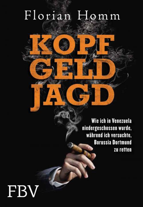 Cover of the book Kopf Geld Jagd: by Florian Homm, FinanzBuch Verlag
