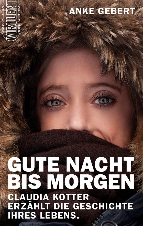 Cover of the book Gute Nacht bis morgen by Anke Gebert, Virulent