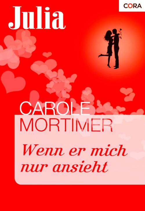 Cover of the book Wenn er mich nur ansieht by Carole Mortimer, CORA Verlag