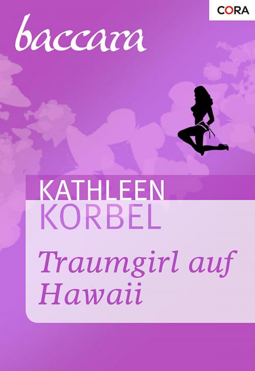Cover of the book Traumgirl auf Hawaii by Kathleen Korbel, CORA Verlag