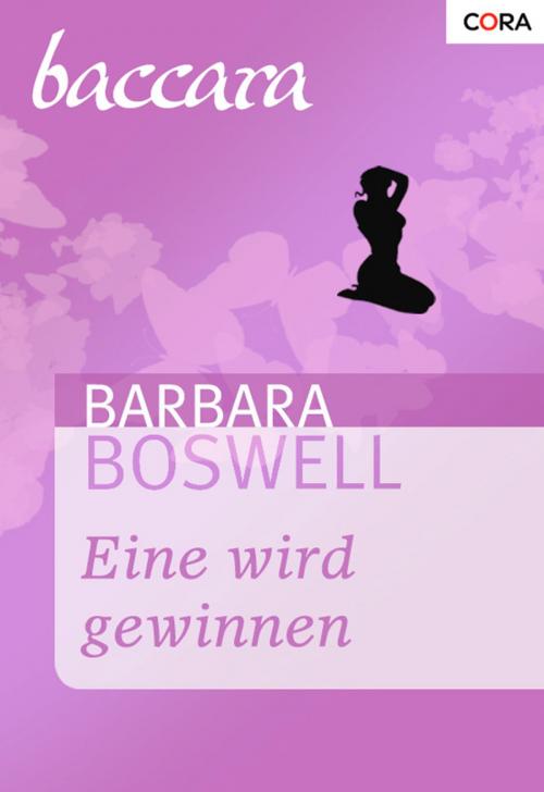 Cover of the book Eine wird gewinnen by Barbara Boswell, CORA Verlag