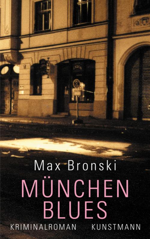 Cover of the book München-Blues by Max Bronski, Verlag Antje Kunstmann