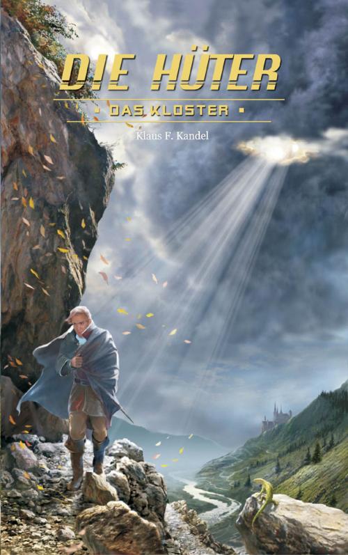Cover of the book Die Hüter 4 - Das Kloster by Klaus F. Kandel, Basilisk Verlag