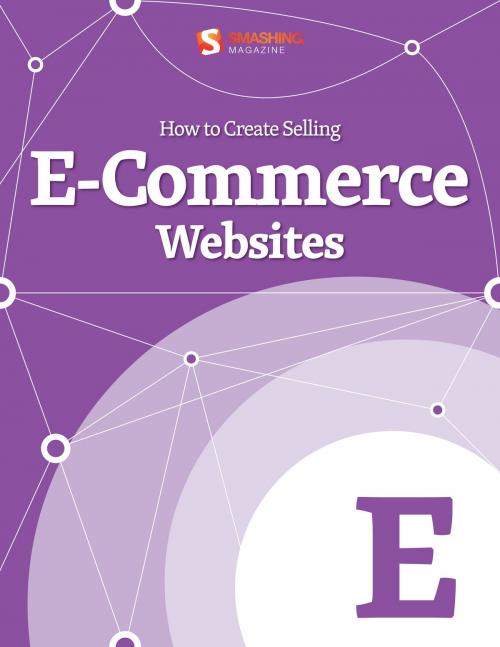 Cover of the book How to Create Selling eCommerce Websites by Smashing Magazine, Smashing Media