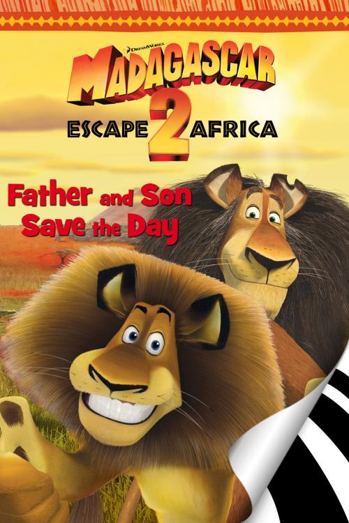 Cover of the book Madagascar: Escape 2 Africa: Father & Son Save the Day by Gail Herman, zuuka inc.