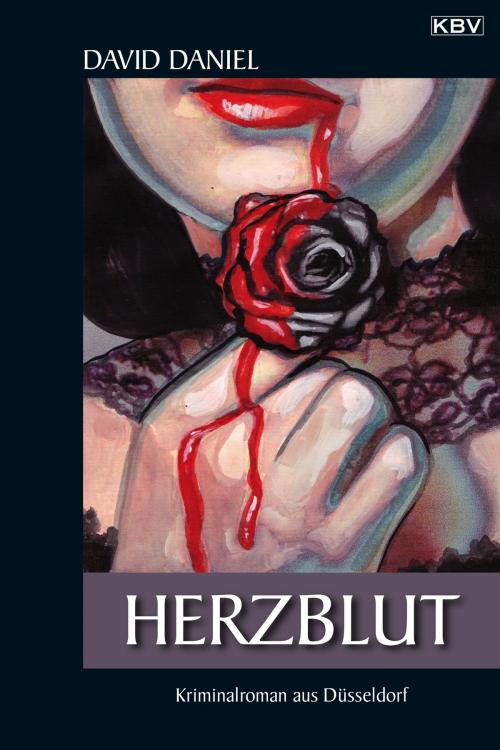 Cover of the book Herzblut by David Daniel, KBV Verlags- & Medien GmbH