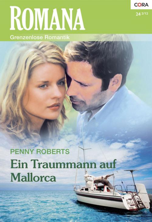 Cover of the book Ein Traummann auf Mallorca by Penny Roberts, CORA Verlag