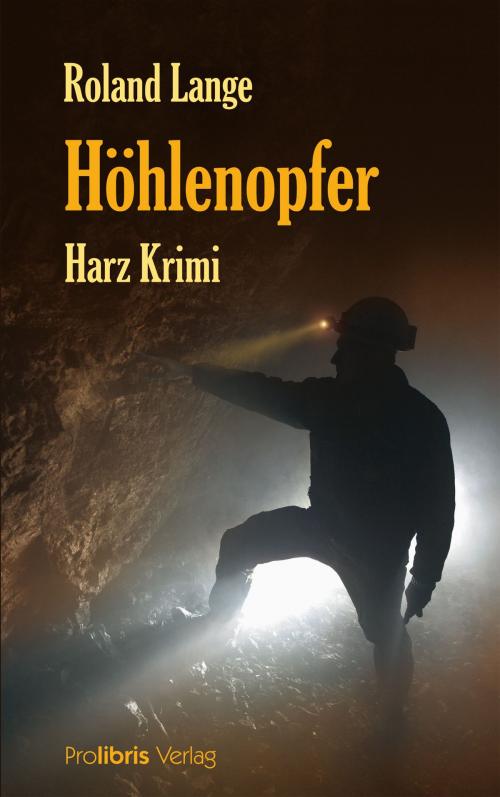 Cover of the book Höhlenopfer by Roland Lange, Prolibris Verlag
