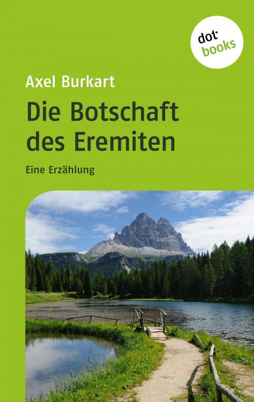 Cover of the book Die Botschaft des Eremiten by Axel Burkart, dotbooks GmbH