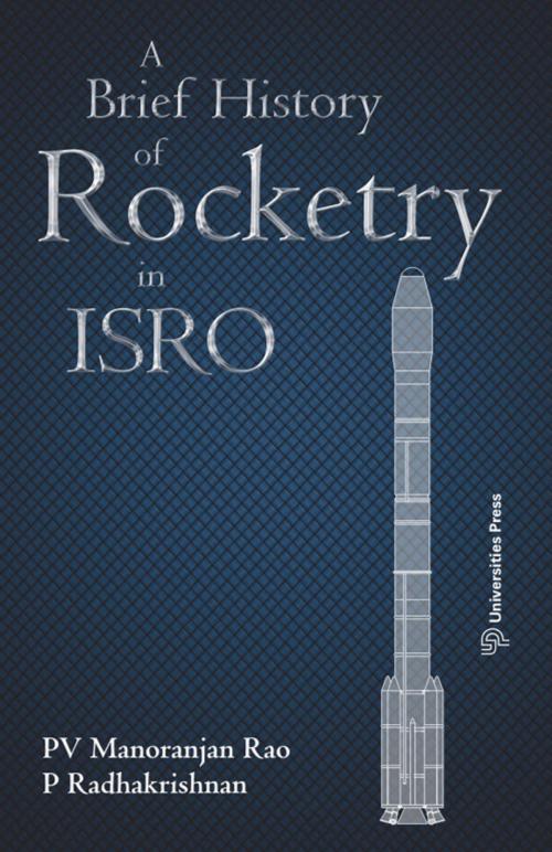 Cover of the book A Brief History of Rocketry by P V Manoranjan Rao, P Radhakrishnan, Universities Press (India) Pvt. Ltd
