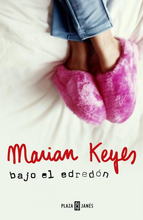 Cover of the book Bajo el edredón by Marian Keyes, Penguin Random House Grupo Editorial España