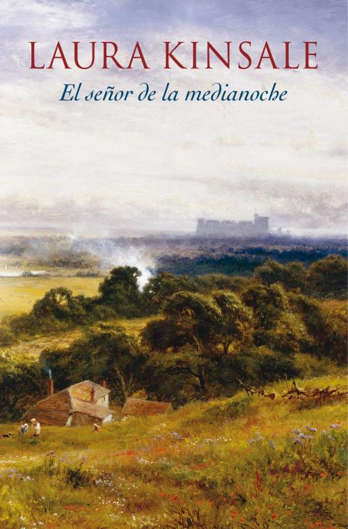 Cover of the book El señor de la medianoche by Laura Kinsale, Penguin Random House Grupo Editorial España