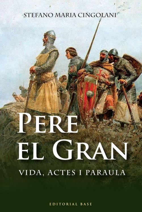 Cover of the book Pere el Gran by Stefano Maria Cingolani, EDITORIAL BASE