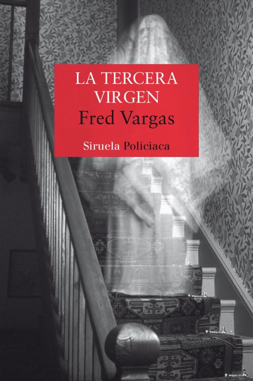 Cover of the book La tercera virgen by Fred Vargas, Siruela