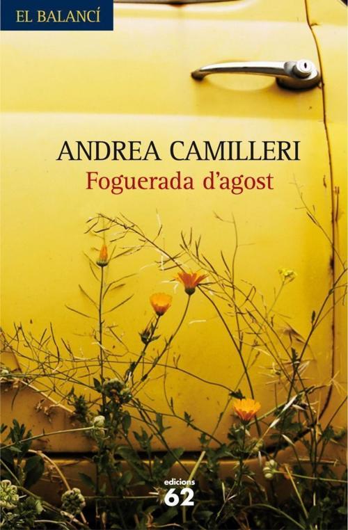 Cover of the book Foguerada d'agost by Andrea Camilleri, Grup 62