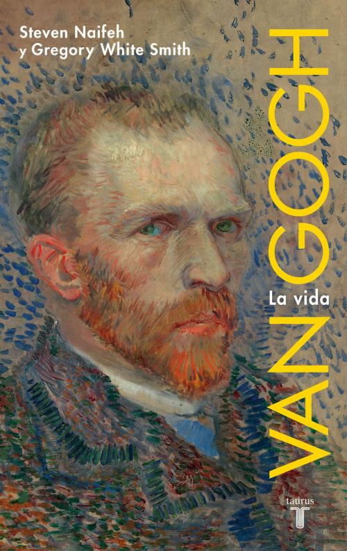 Cover of the book Van Gogh by Steven Naifeh, Gregory White Smith, Penguin Random House Grupo Editorial España