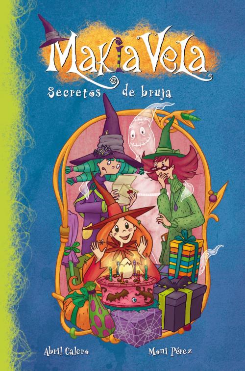 Cover of the book Secretos de bruja (Serie Makia Vela 4) by Moni Pérez, Abril Calero, Penguin Random House Grupo Editorial España