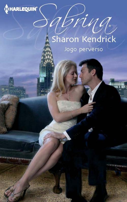Cover of the book Jogo perverso by Sharon Kendrick, Harlequin, uma divisão de HarperCollins Ibérica, S.A.