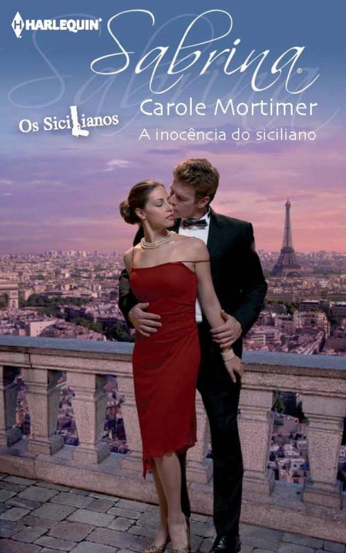 Cover of the book A inocência do siciliano by Carole Mortimer, Harlequin, uma divisão de HarperCollins Ibérica, S.A.