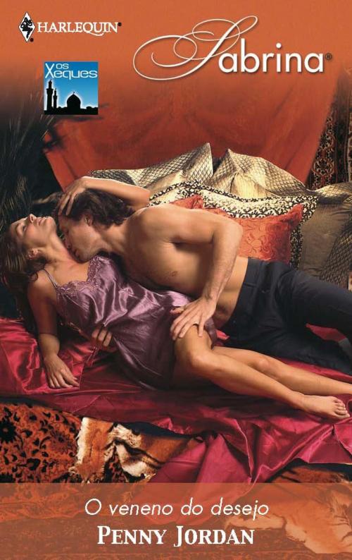 Cover of the book O veneno do desejo by Penny Jordan, Harlequin, uma divisão de HarperCollins Ibérica, S.A.