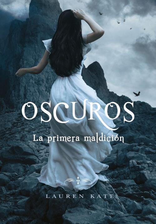 Cover of the book La primera maldición (Oscuros 4) by Lauren Kate, Penguin Random House Grupo Editorial España