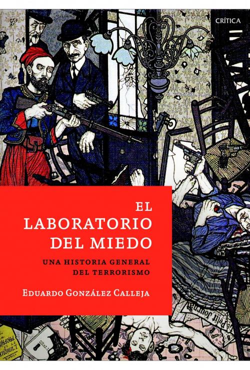 Cover of the book El laboratorio del miedo by Eduardo González Calleja, Grupo Planeta