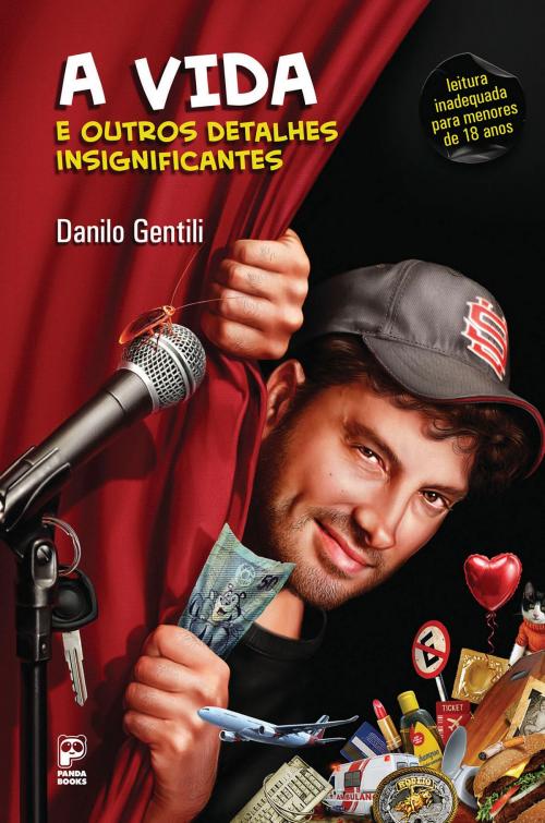 Cover of the book A vida e outros detalhes insignificantes by Danilo Gentili, Panda Books
