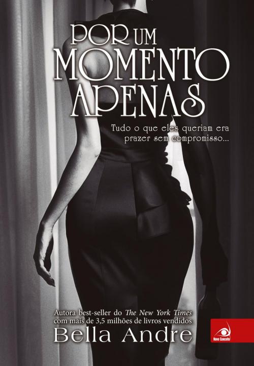 Cover of the book Por um momento apenas by Bella Andre, Editora Novo Conceito