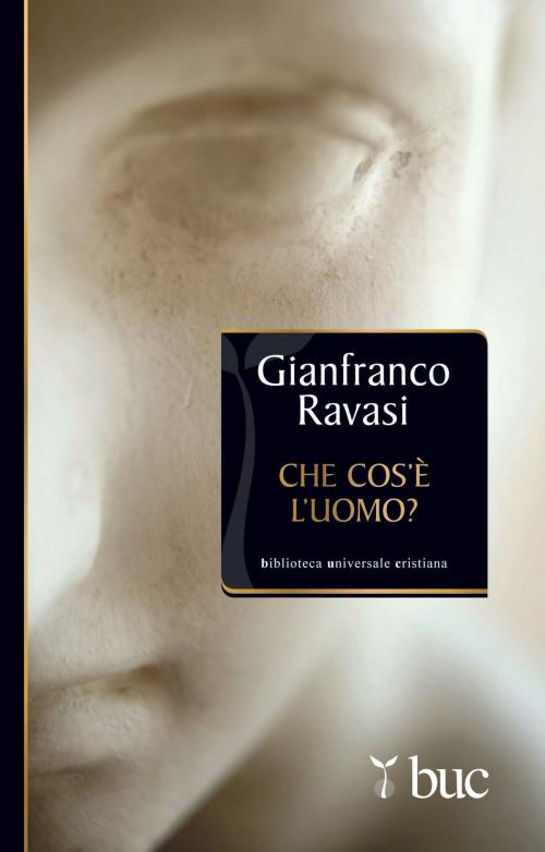 Cover of the book Che cos'è l'uomo? by Gianfranco Ravasi, San Paolo Edizioni