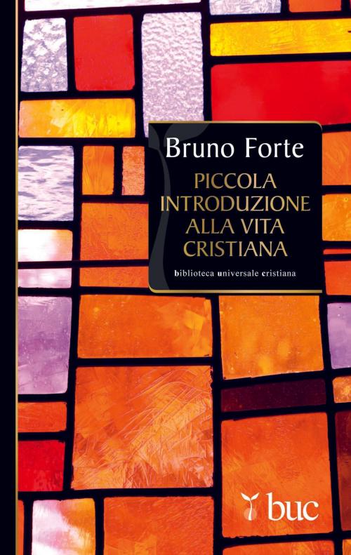 Cover of the book Piccola introduzione alla vita cristiana by Bruno Forte, San Paolo Edizioni