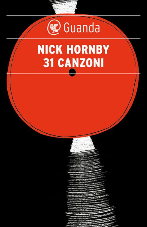 Cover of the book 31 canzoni by Nick Hornby, Guanda