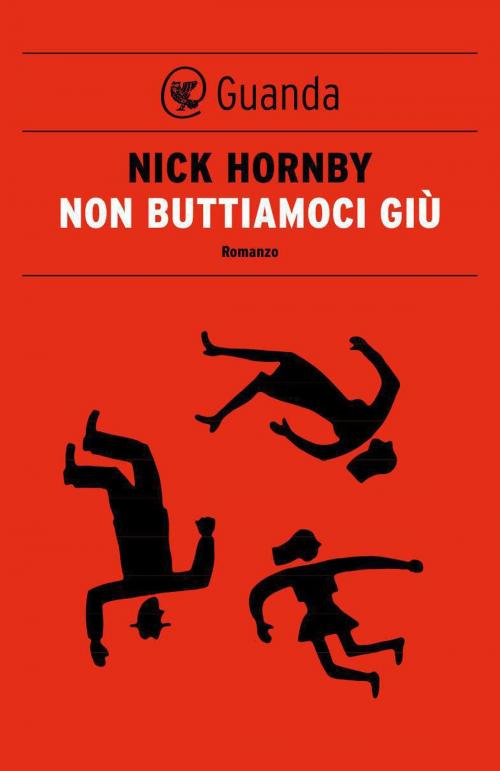 Cover of the book Non buttiamoci giù by Nick Hornby, Guanda