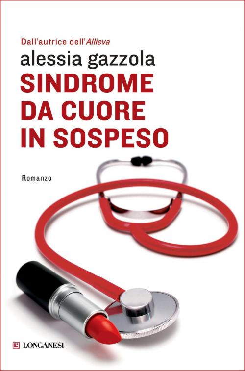Cover of the book Sindrome da cuore in sospeso by Alessia Gazzola, Longanesi