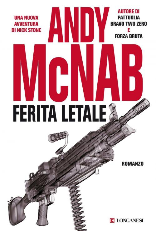 Cover of the book Ferita letale by Andy McNab, Longanesi