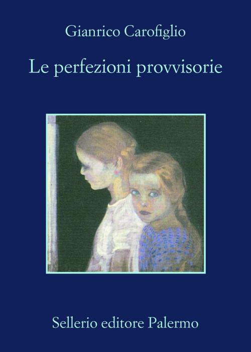 Cover of the book Le perfezioni provvisorie by Gianrico Carofiglio, Sellerio Editore