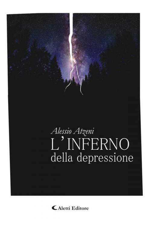 Cover of the book L'inferno della depressione by Alessio Atzeni, Aletti Editore