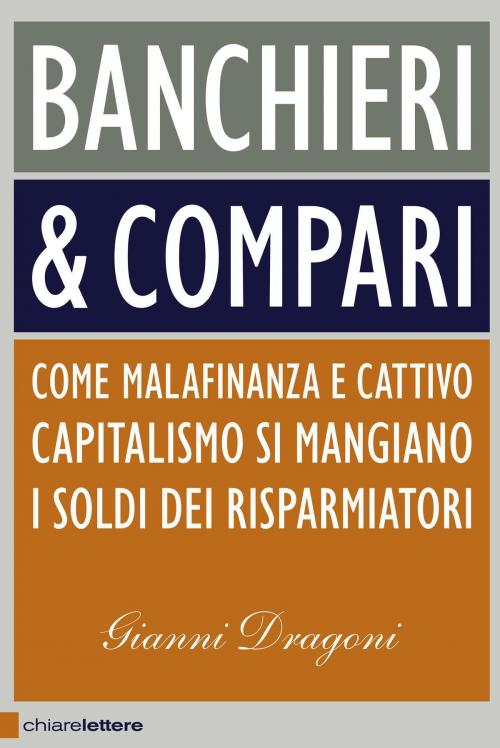 Cover of the book Banchieri & compari by Gianni Dragoni, Chiarelettere