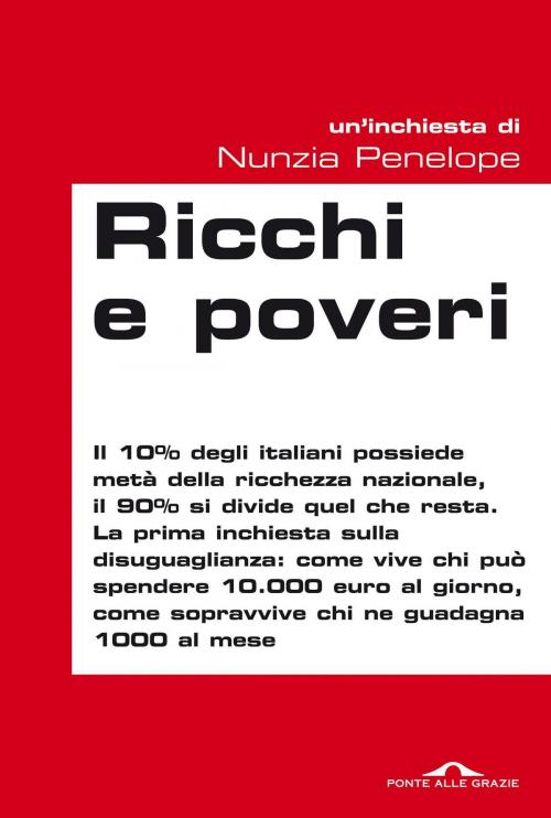 Cover of the book Ricchi e poveri by Nunzia Penelope, Ponte alle Grazie