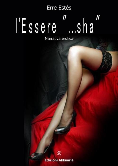 Cover of the book L'Essere ... by Erre Estès, Akkuaria