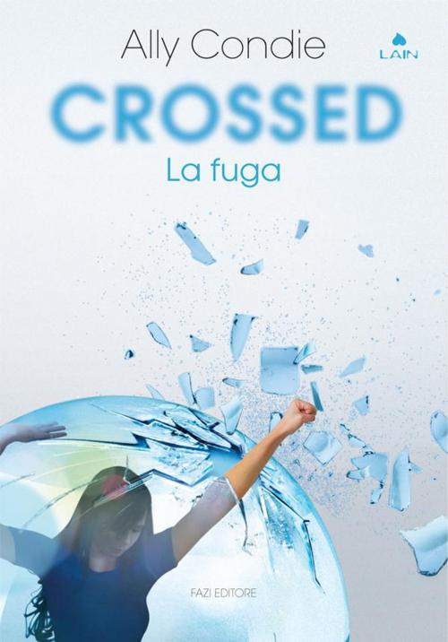 Cover of the book Crossed by Allyson Braithwaite Condie, Fazi Editore