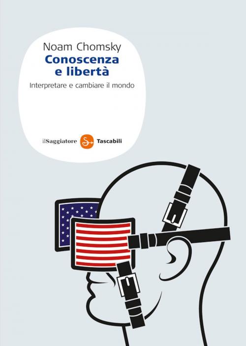 Cover of the book Conoscenza e libertà by Noam Chomsky, Il Saggiatore
