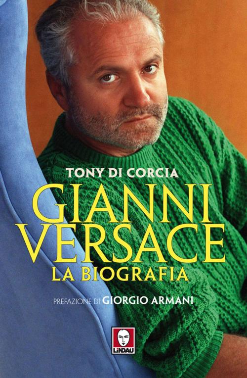 Cover of the book Gianni Versace by Tony Di Corcia, Giorgio Armani, Lindau